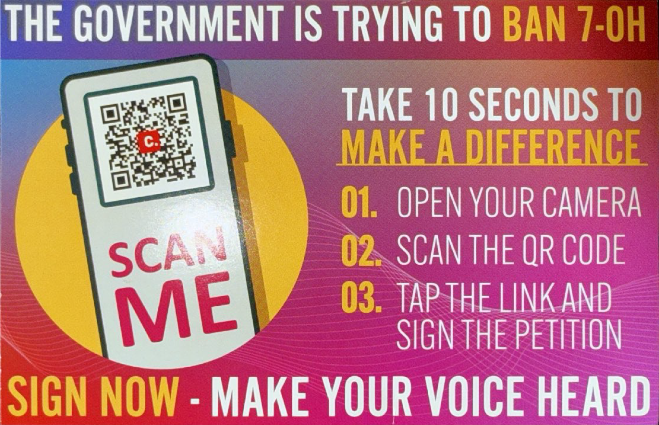 SCAN THE QR CODE TO HELP KEEP 7-OH LEGAL.